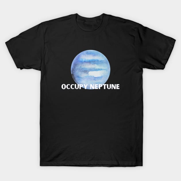 Occupy Neptune T-Shirt by High Altitude